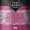 Yeast is King (Frau Gruber) DE